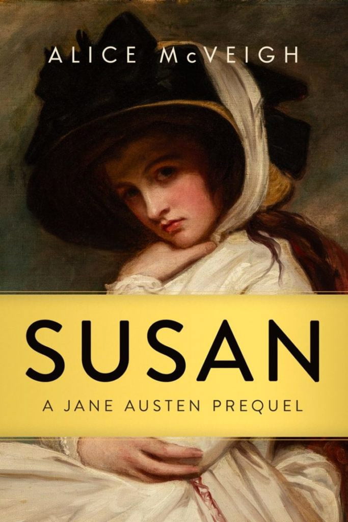 Susan - a jane Austen prequel, by Alice McVeigh